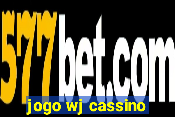 jogo wj cassino